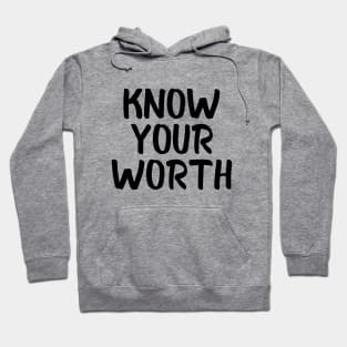 Know your worth Hoodie